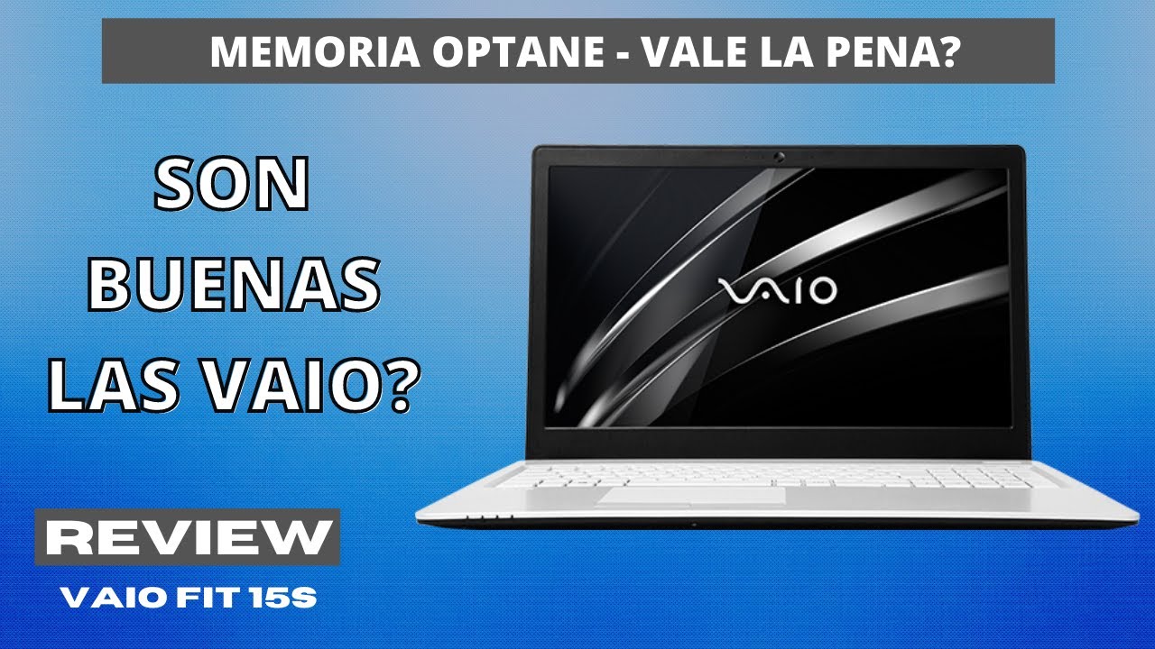 REVIEW Vaio Fit 15s | Intel i7 | Memoria Optane | NOTEBOOK Para Trabajar y Estudiar