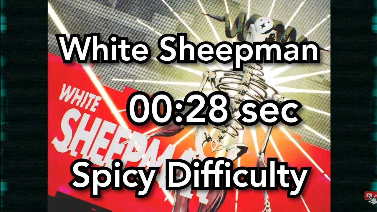 Travis Strikes Again - White Sheepman - 00:28 (WR?) - Spicy Difficulty