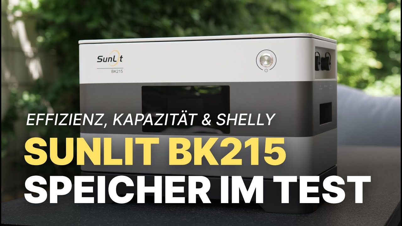 SunLit BK215 Balkonkraftwerk Speicher im Test: Effizienz, Kapazität, Shelly Modus & EV3600