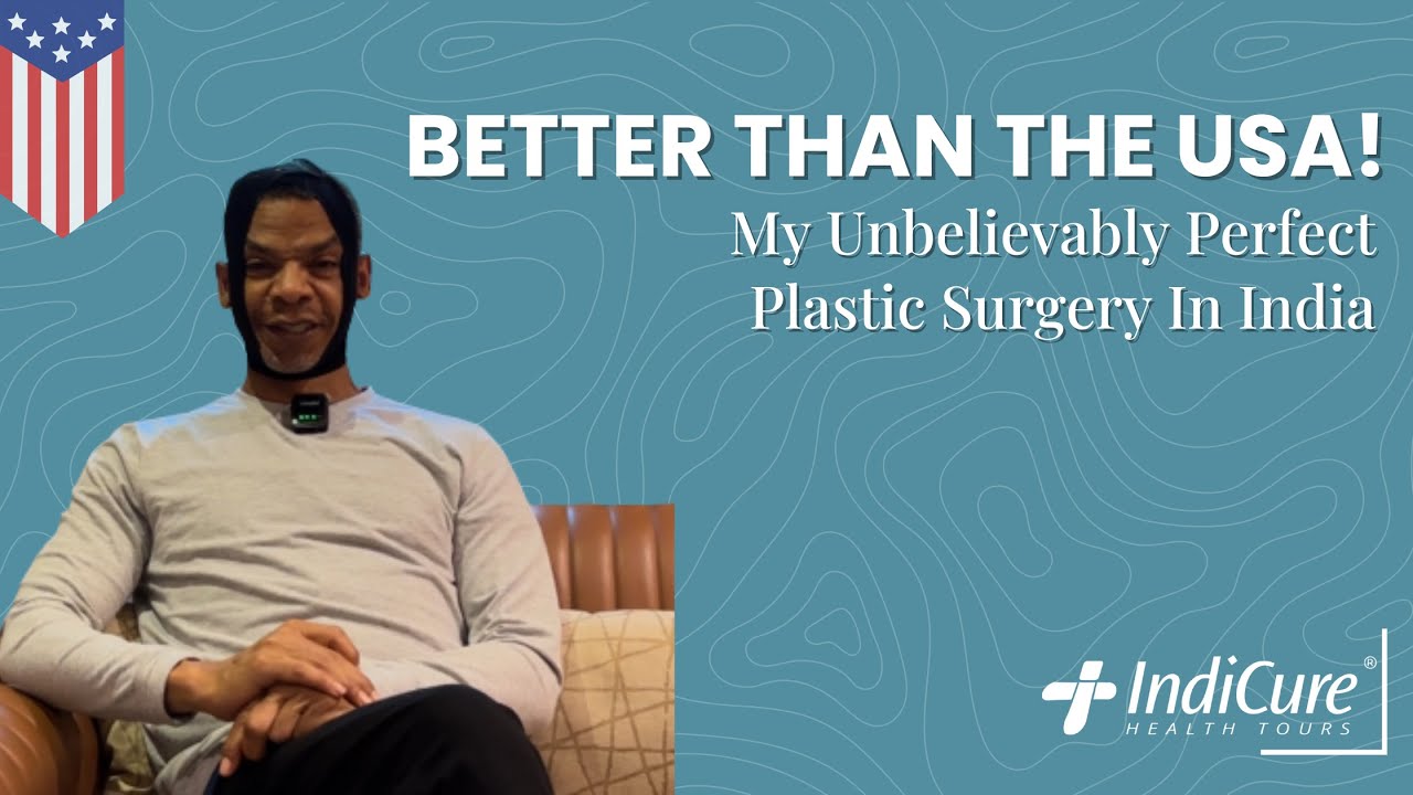 Better Than the USA! My Affordable Plastic Surgery & Dental Implants in India | John's Testimonial