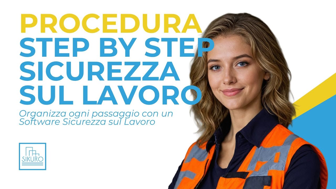 Procedura step by step sicurezza sul lavoro | Software Sicurezza sul Lavoro