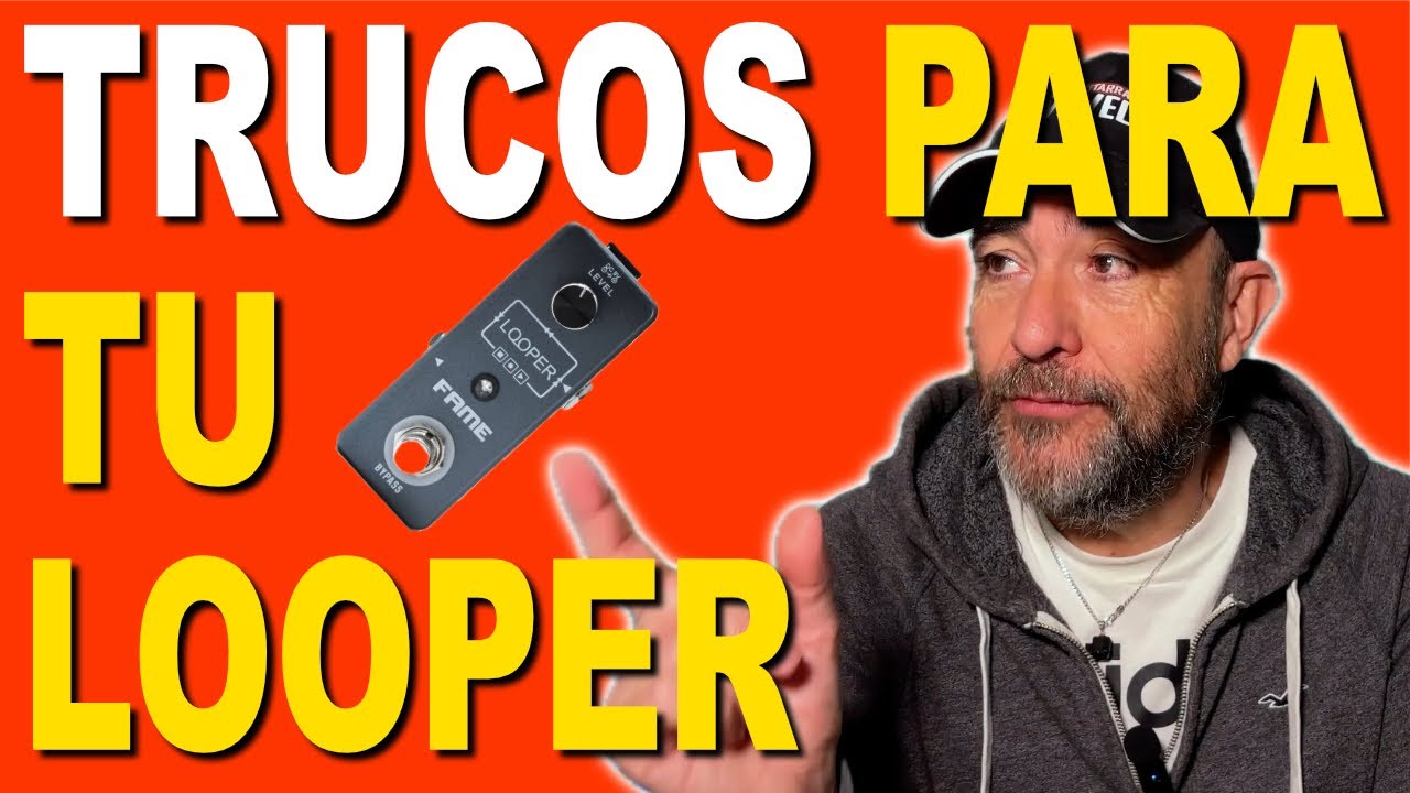 TRUCOS PARA TU LOOPER