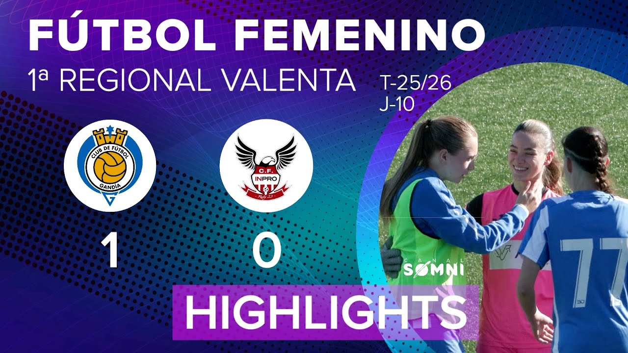 ✨Highlights✨⚽️ #futbolfemenino  GANDIA-INPRO SPORTS | 1ª Regional Valenta | J-10