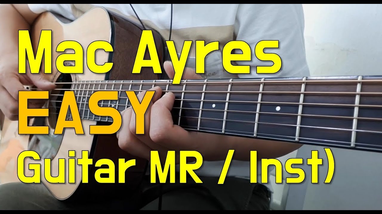 [MR] Mac Ayres - Easy 기타 MR (Guitar MR / Inst with Lyrics)