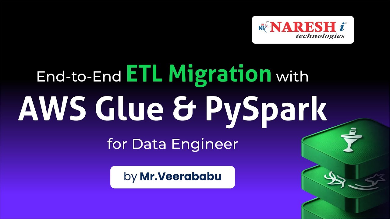 End-to-End ETL Migration with AWS Glue & PySpark for Data Engineer @ 11:00 AM (IST) by Mr.Veerababu