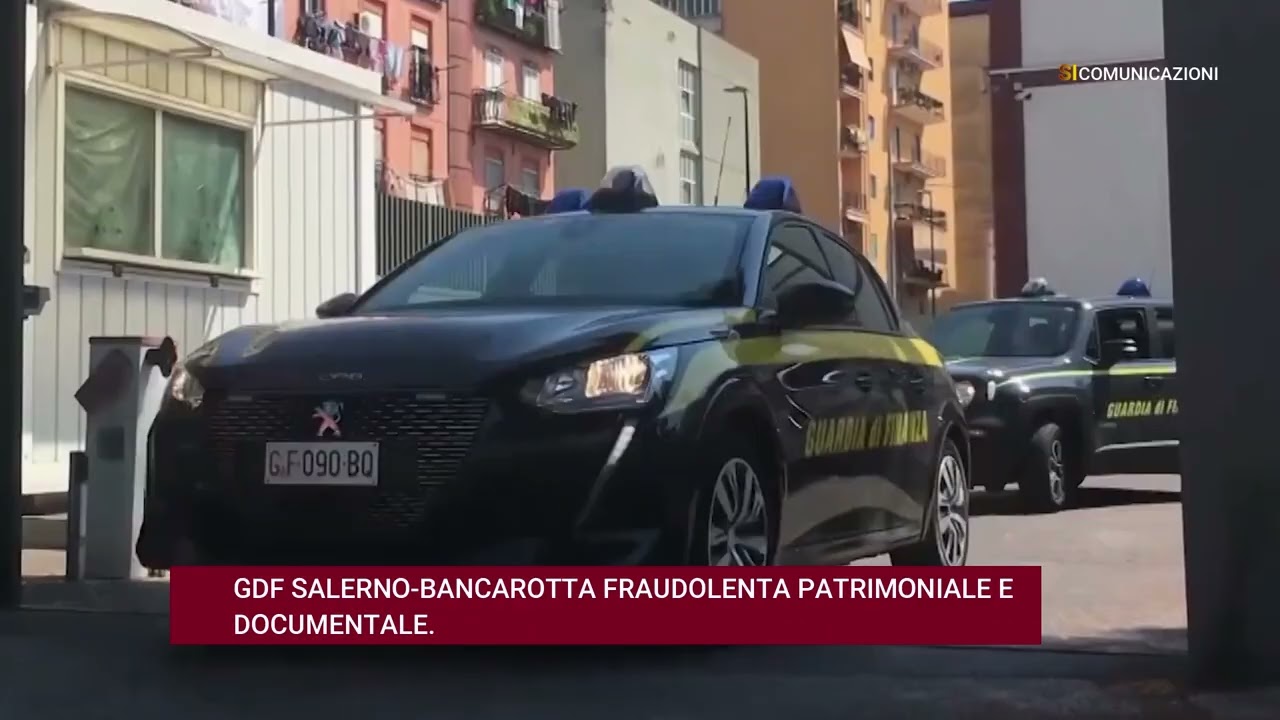 GDF SALERNO, BANCAROTTA FRAUDOLENTA PATRIMONIALE E DOCUMENTALE