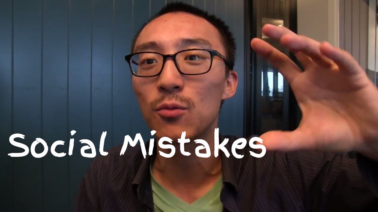 Five Social Mistakes That People Make - Two Simple Ones And Three Subtle Ones