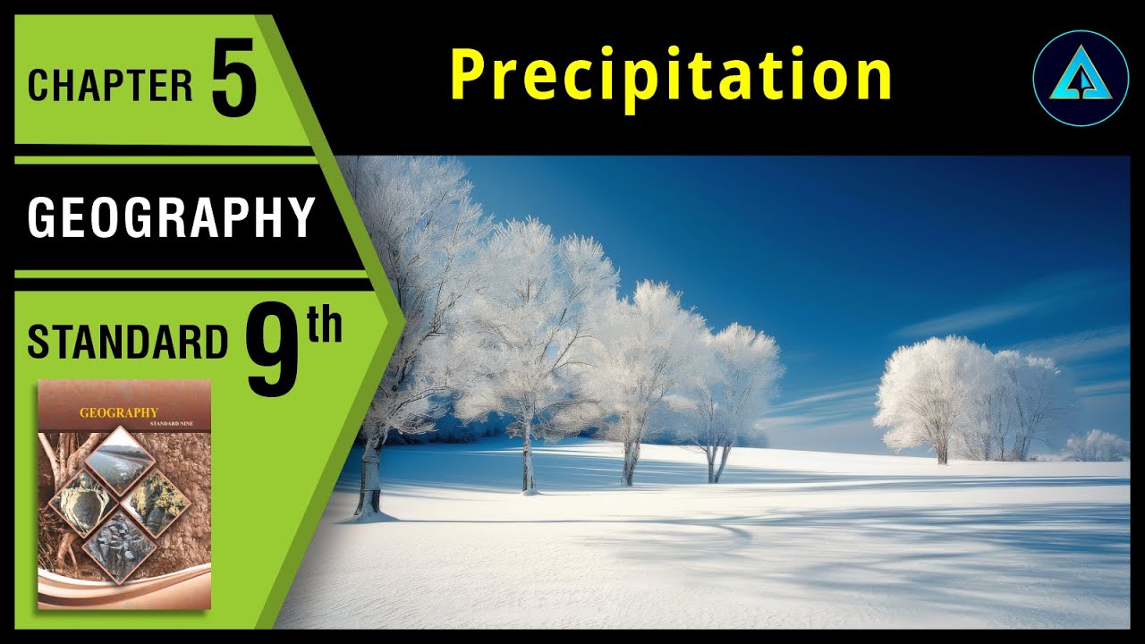 Precipitation | Std 9 | Geography | Chapter 5 | Maharashtra Board