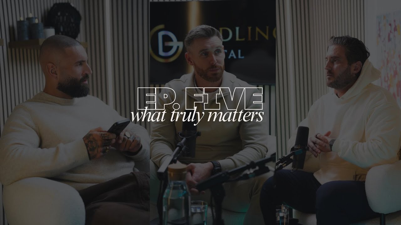 EP.5 WHAT TRULY MATTERS