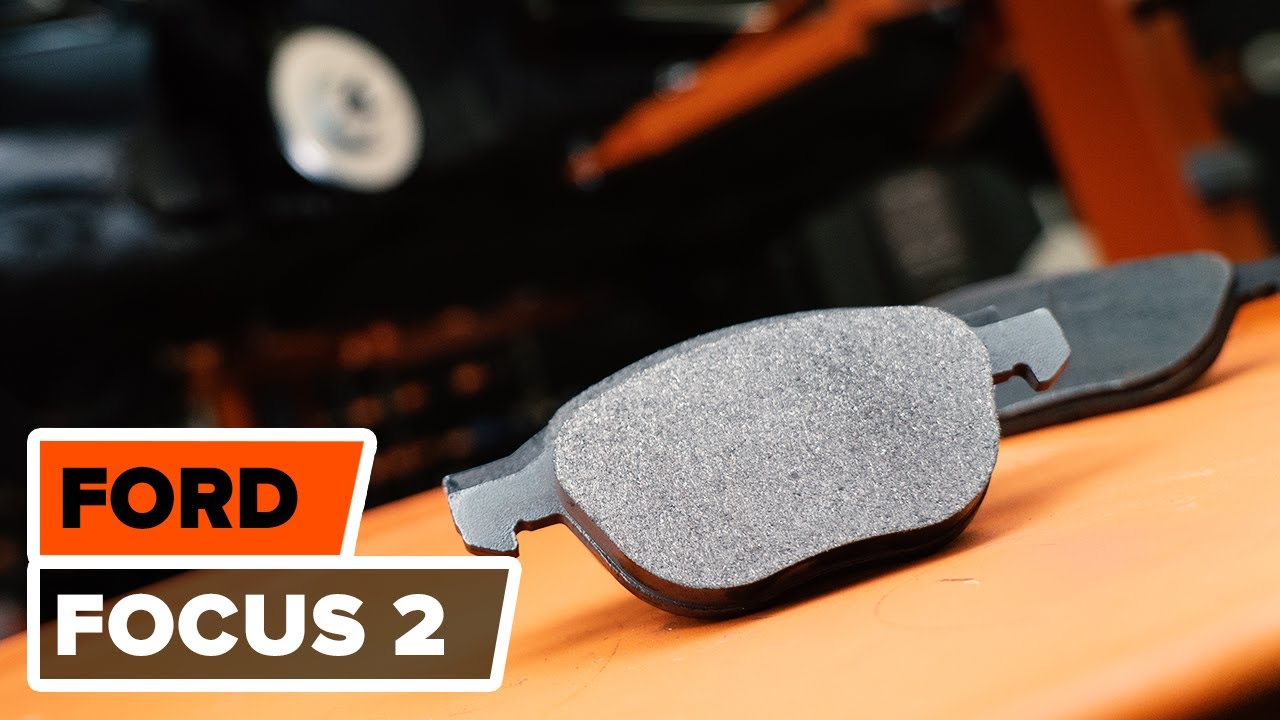 FORD FOCUS 2 első féktárcsák és első fékbetétek csere [ÚTMUTATÓ]