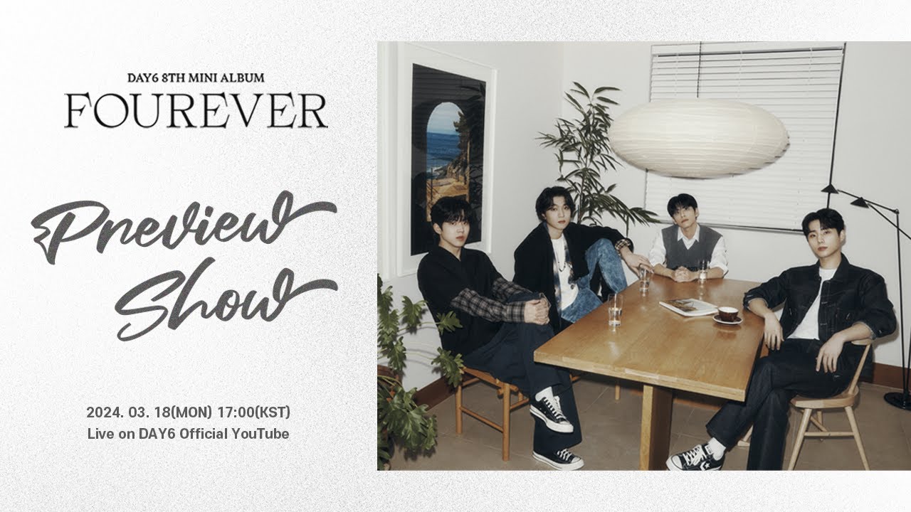 DAY6 8th Mini Album ＜Fourever＞ Preview Show 🔎✨