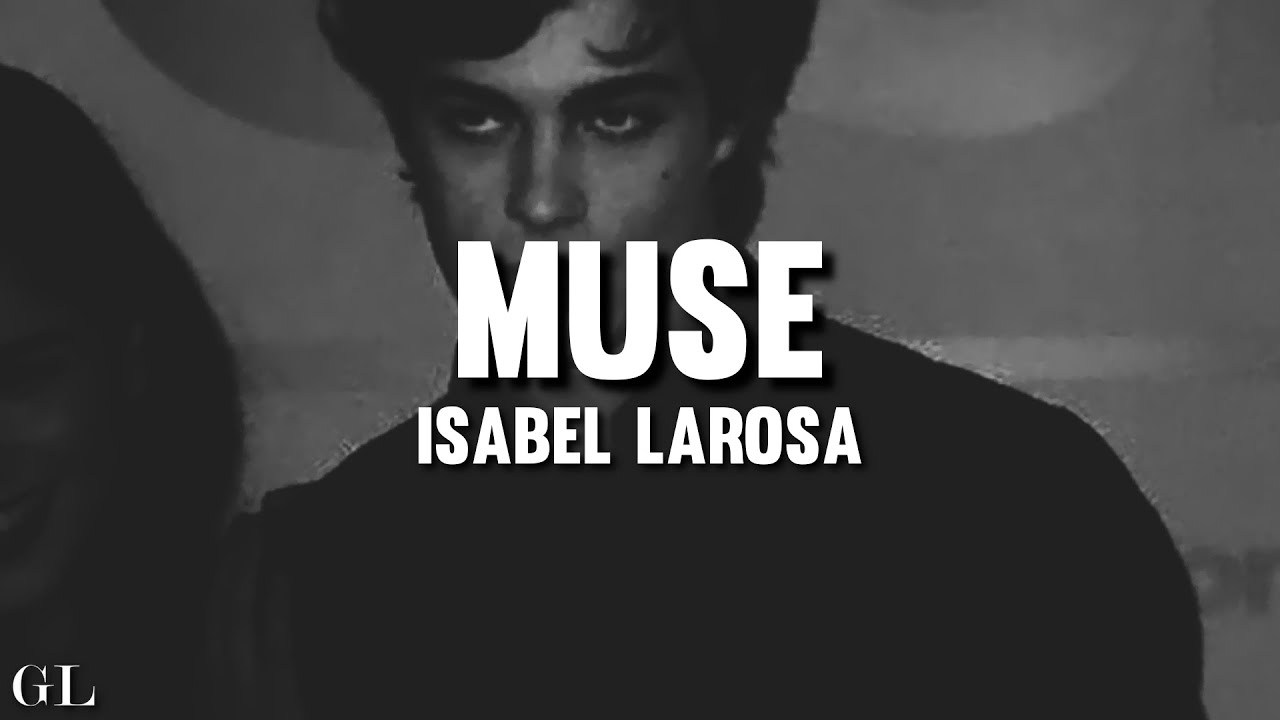 Isabel LaRosa - Muse (Lyrics) 