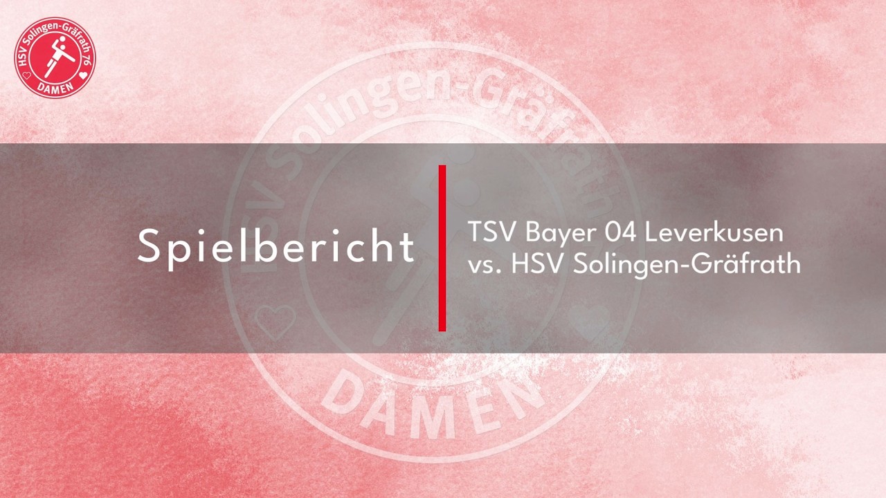 Spielbericht TSV Bayer 04 Leverkusen vs. HSV Solingen-Gräfrath