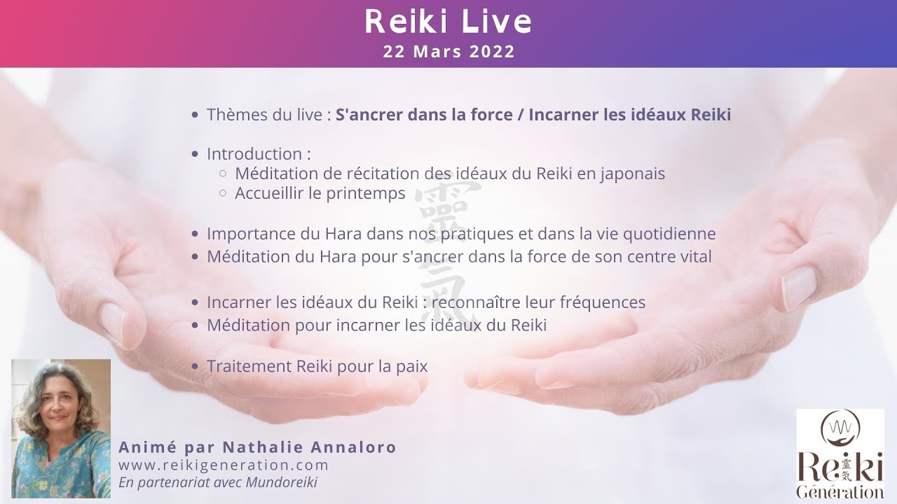 Live de pratiques Reiki du 22 mars 2022 - S'ancrer dans la force / incarner les idéaux Reiki
