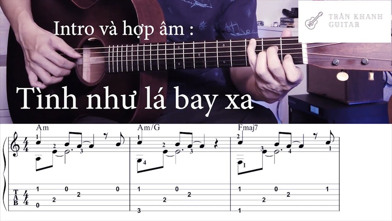 Hướng dẫn Intro và hợp âm : Tình như lá bay xa | Trần Khanh Guitar Cover
