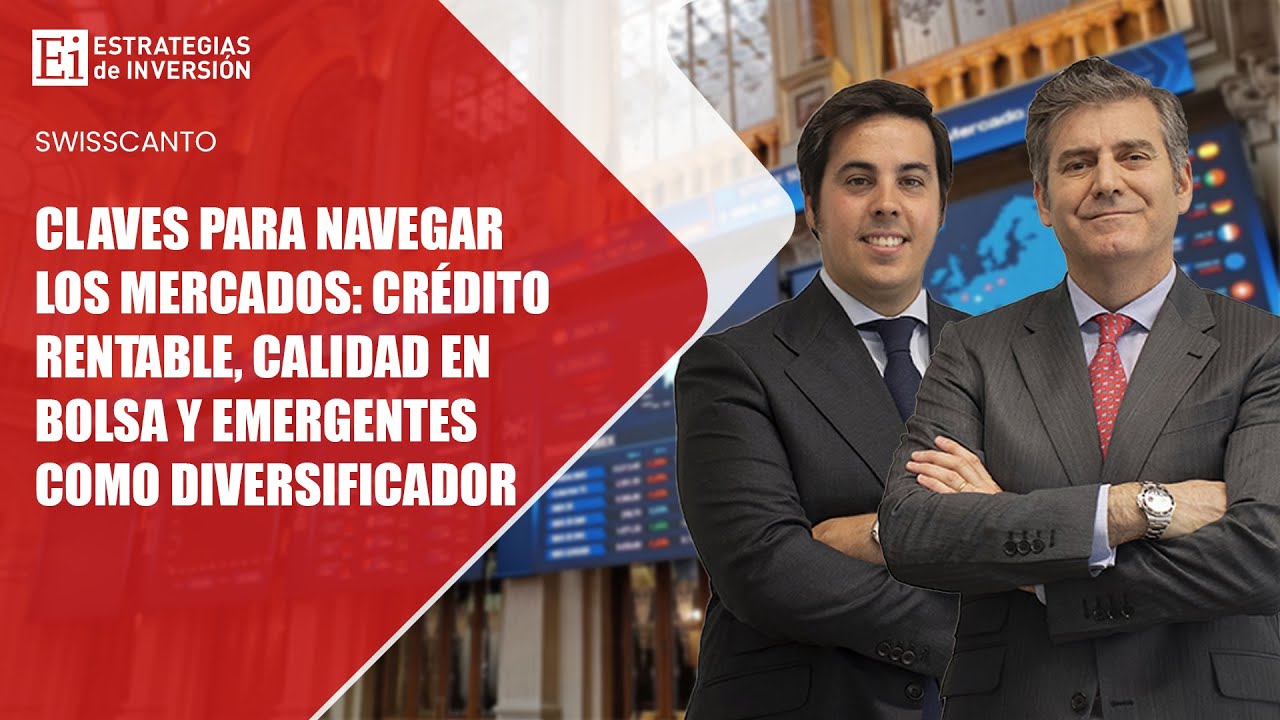 Estas son las Claves para navegar los mercados | Estrategias de inversión