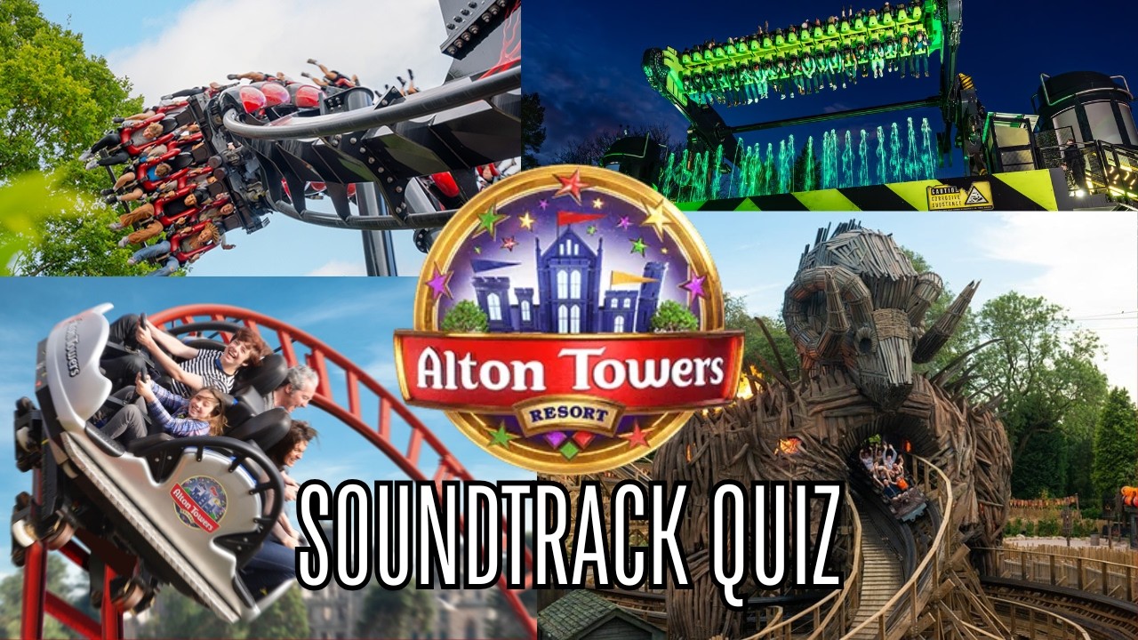 Alton Towers Soundtrack Quiz!