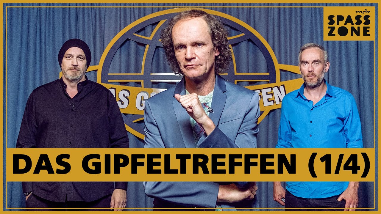 Das Gipfeltreffen. Schubert, Sträter und König retten die Welt | MDR SPASSZONE