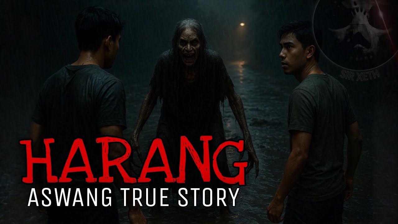HARANG SA KALYE | Aswang True Story