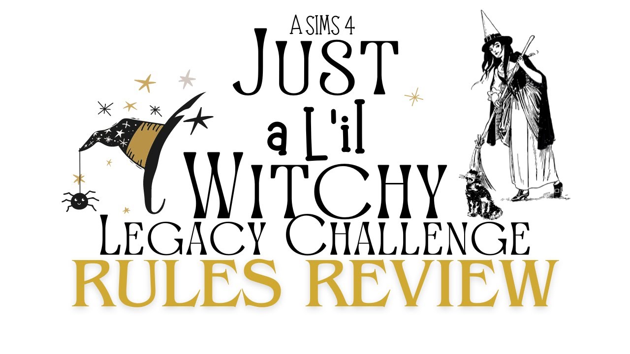 Just a Lil' Witchy Legacy Challenge Rules Review #ts4 #simslegacychallenge #justalilwitchy