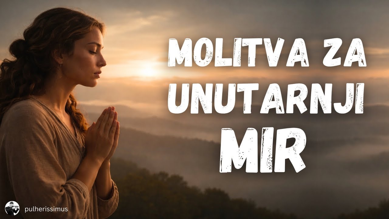 MOLITVA ZA UNUTARNJI MIR