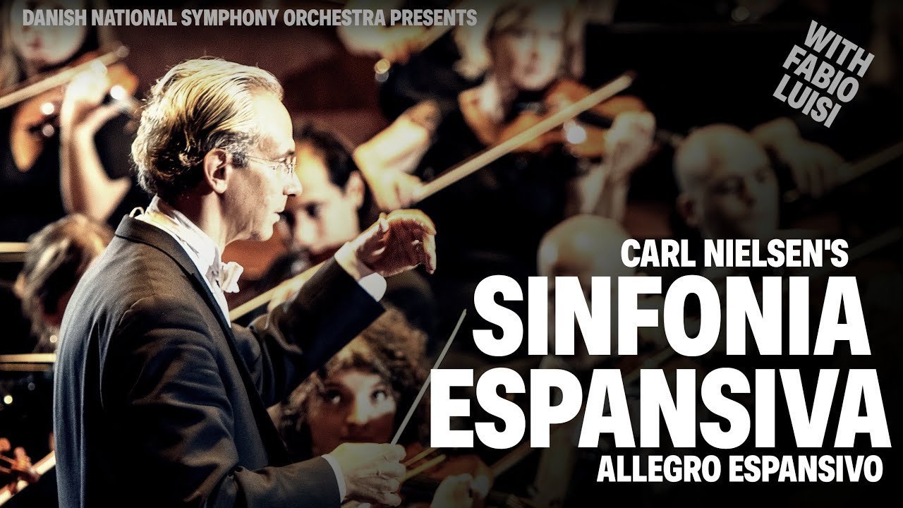 Sinfonia Espansiva: Allegro Espansivo - Nielsen // Danish National Symphony Orchestra & Fabio Luisi