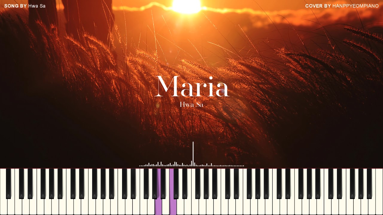 Hwa Sa(화사) - Maria(마리아) [PIANO COVER]