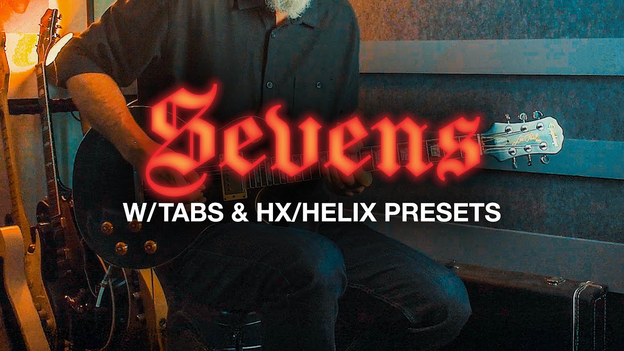 SEVENS Lead Guitar Cover +Tabs & HX/Helix Presets