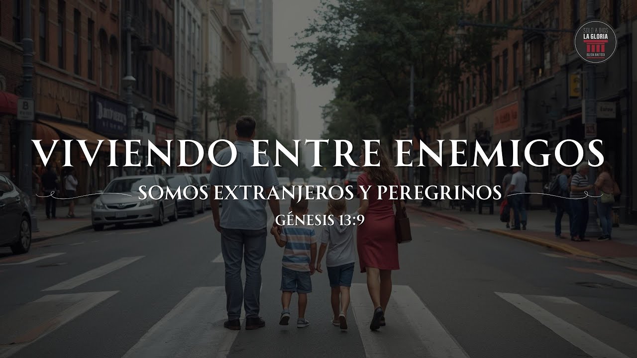 2. Viviendo entre enemigos parte 2, somos extranjeros y peregrinos | Génesis 13:9