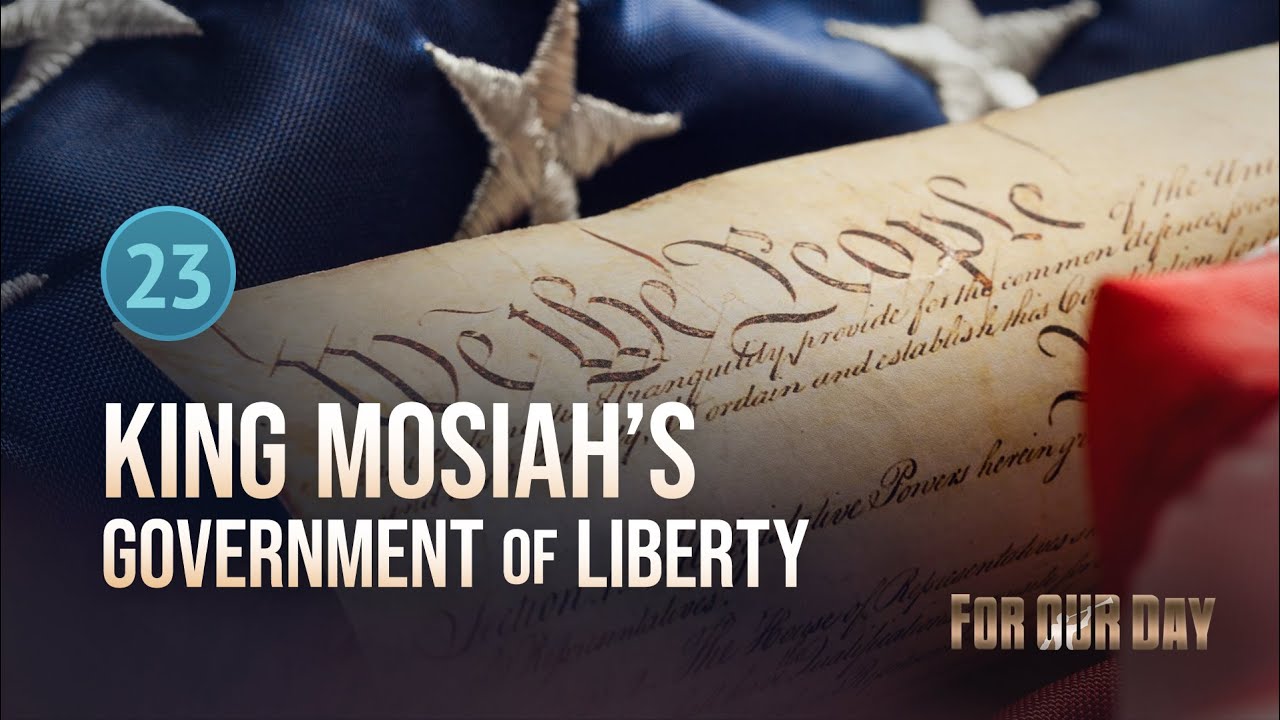 Mosiah 29 | Mosiah’s Government of Liberty: Reign of Judges | Come Follow Me | Lesson 23