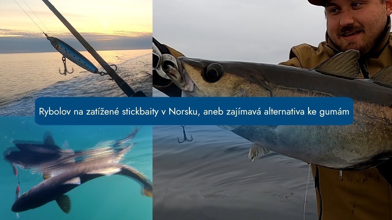 Rybolov na zatížené stickbaity v Norsku, aneb zajímavá alternativa ke gumám