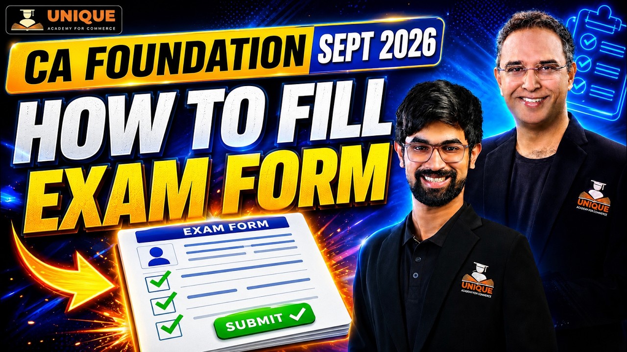 How to Fill Out the CA Foundation Exam Form for September 2026