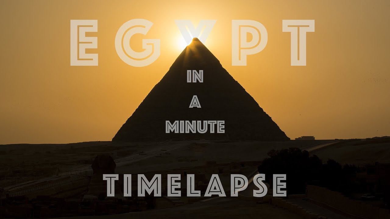 Egypt in a Minute | A Timelapse Film 5K