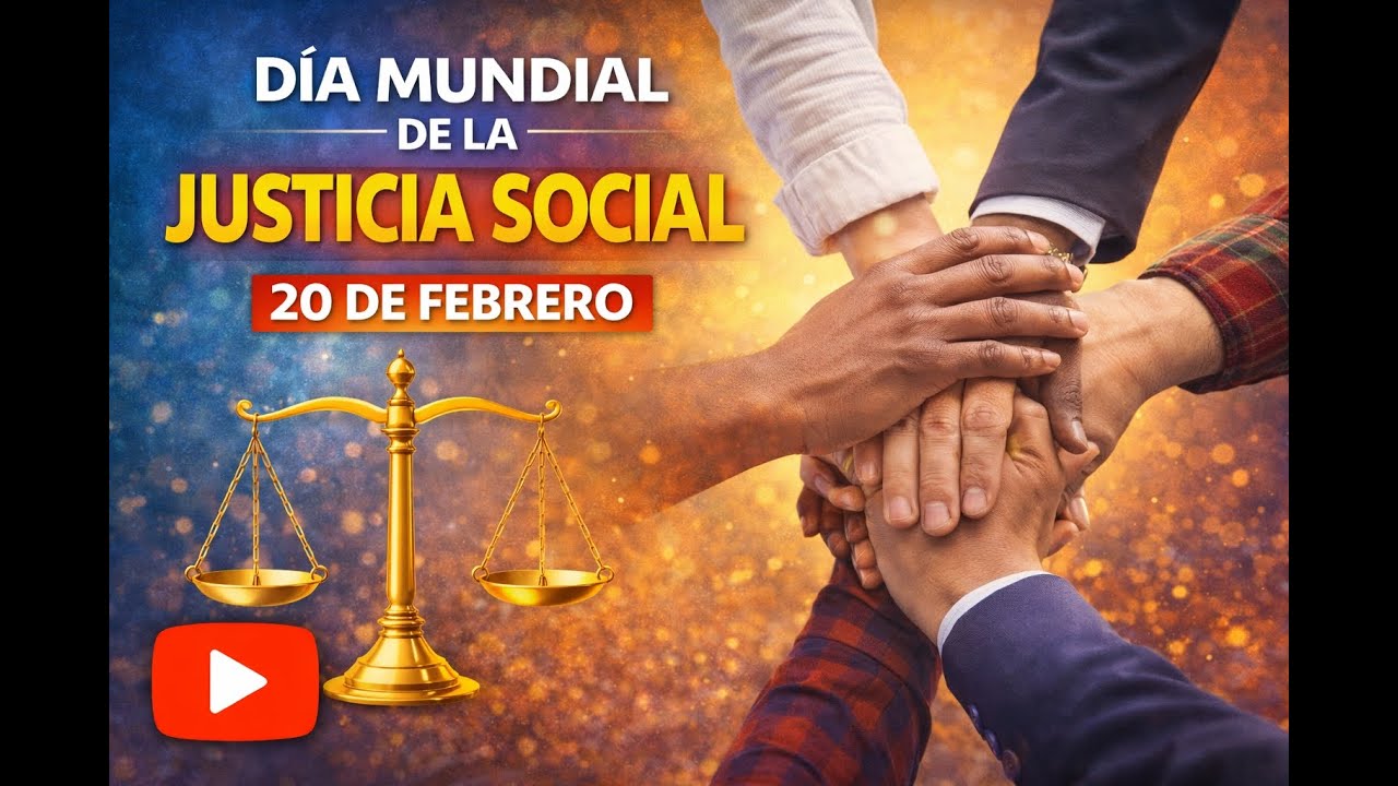 DIA MUNDIAL DE LA JUSTICIA SOGIAL