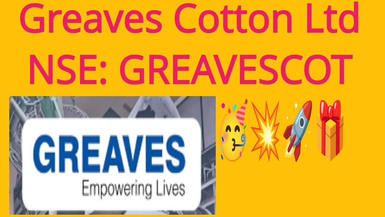 🎁💥💢🎊Greaves Cotton Ltd🎁💥🥳🔥🔥NSE: GREAVESCOT🎁😍💥🔥💢