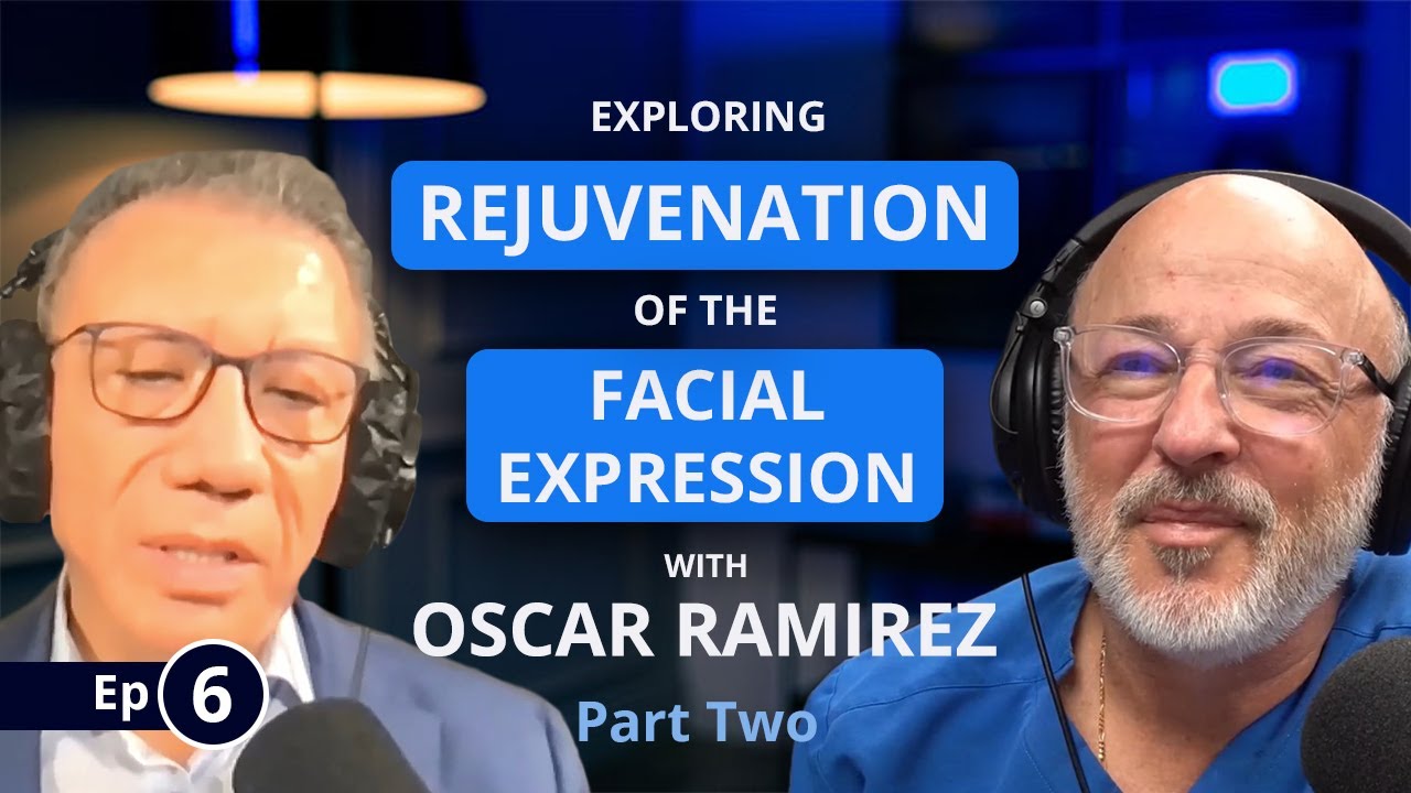 Facial Rejuvenation Techniques: with Oscar Ramirez | Episode6 | Part Two