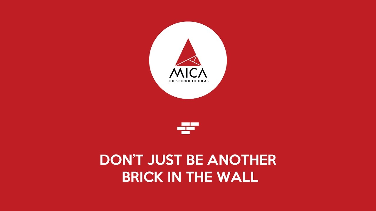 Why MICA : The School of Ideas