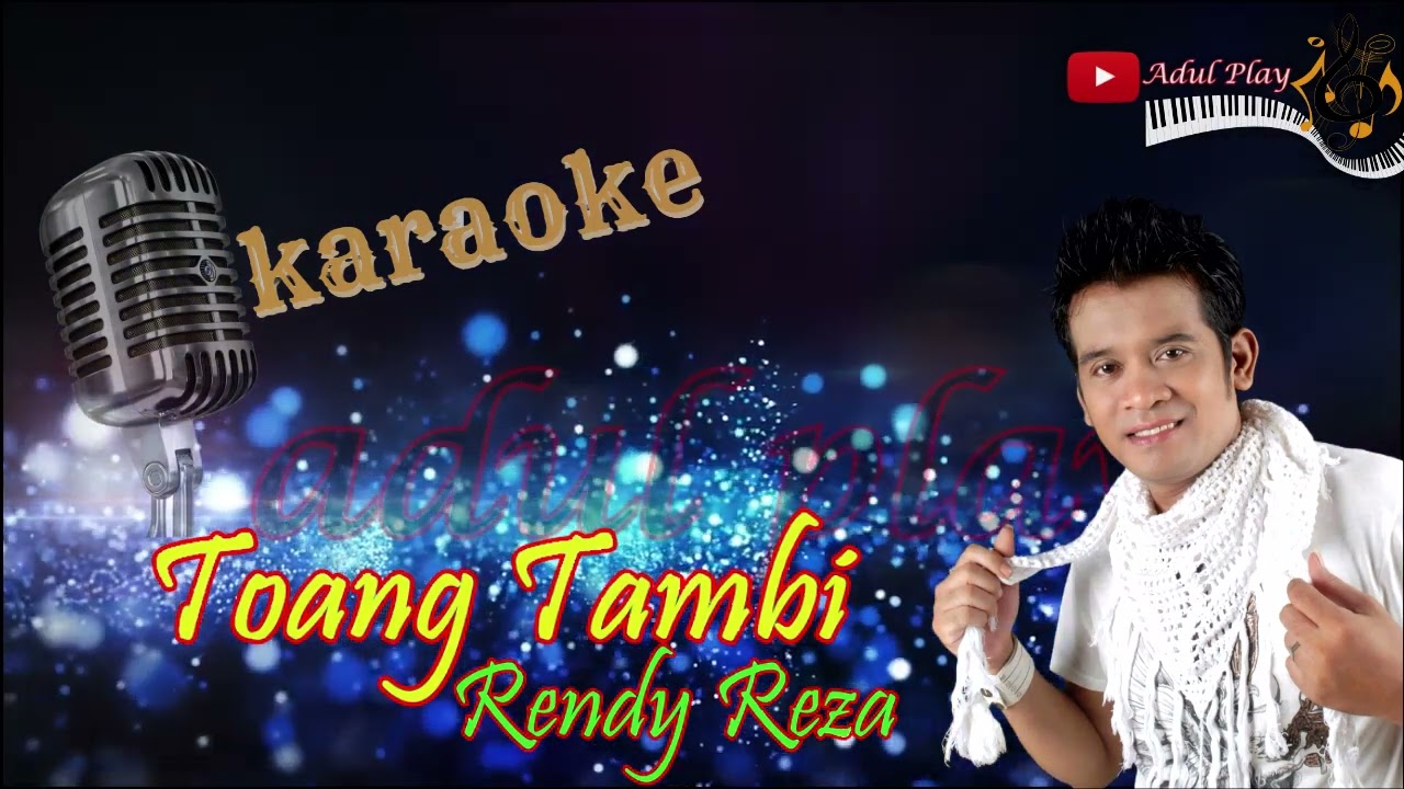 TOANG TAMBI KARAOKE - RENDY REZA