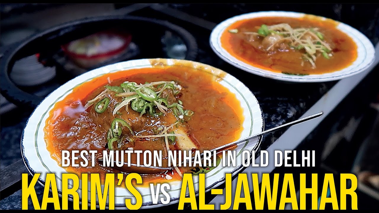 Karim's vs Al-Jawahar: BEST MUTTON NIHARI in Old Delhi