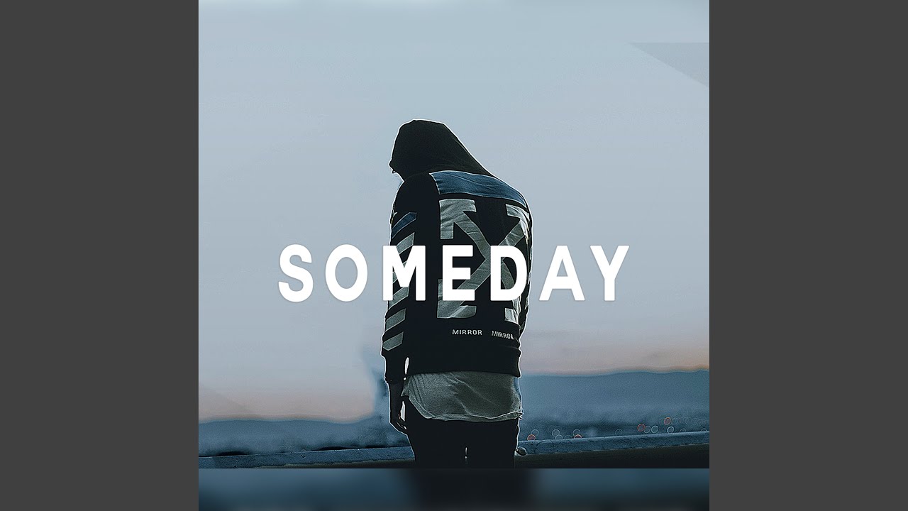 Someday