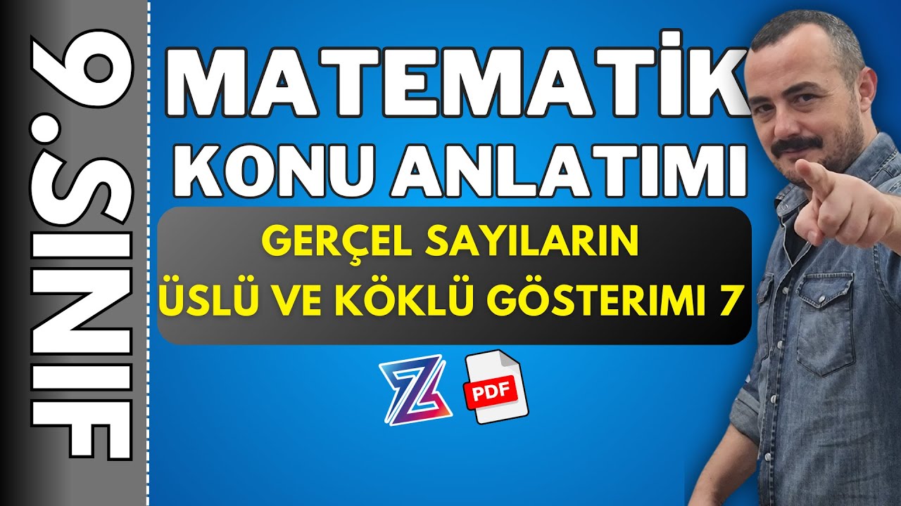 9.SINIF MATEMATİK - Gerçek Sayıların Üslü ve Köklü Gösterimleri 7 -  YENİ MÜFREDAT KONU ANLATIMI