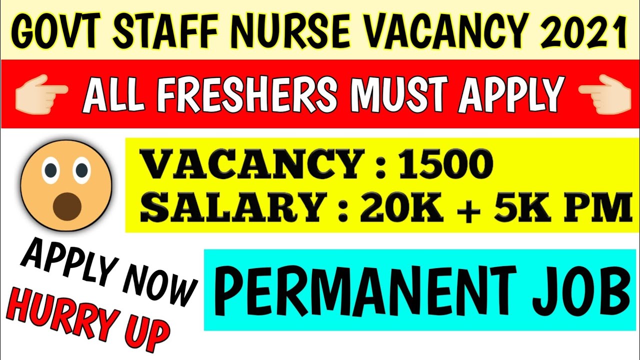 New govt staff nurse vacancy 2021 | staff nurse vacancy 2021 government | govt nursing vacancy 2021|