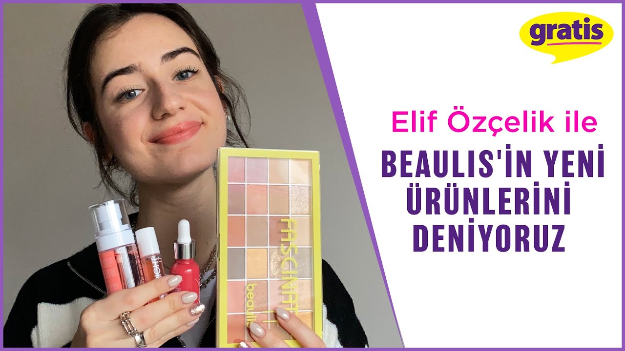 Beaulis’in Yeni Ürünlerini Deniyoruz! ✨ | @elifozceliik  | Gratis 💜