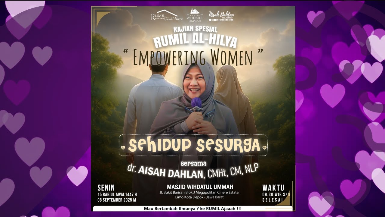 Kajian Spesial Rumil Al-Hilya Sehidup Sesurga -  dr. Aisah Dahlan, CMHt., CM. NLP