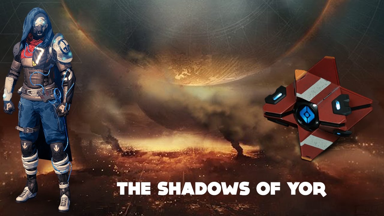 The Shadows of Yor (Destiny Dead Ghost Age of Triumph)
