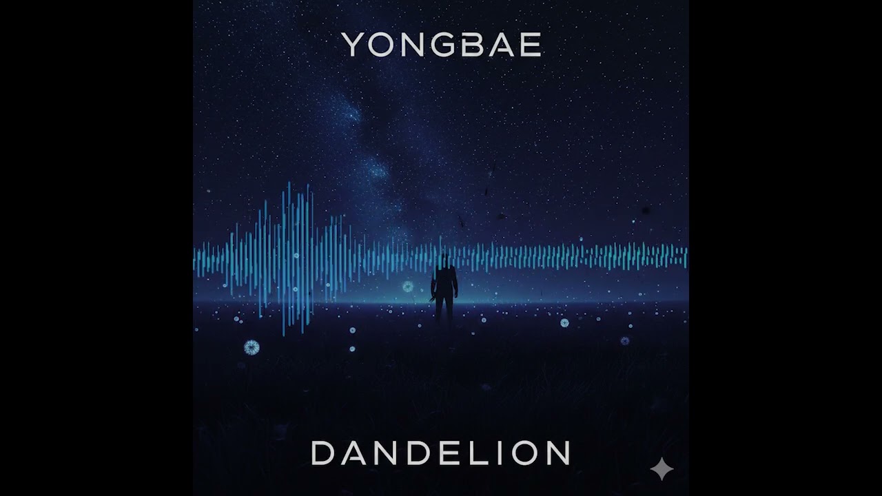 Dandelion by YONGBAE (feat. SUNO)