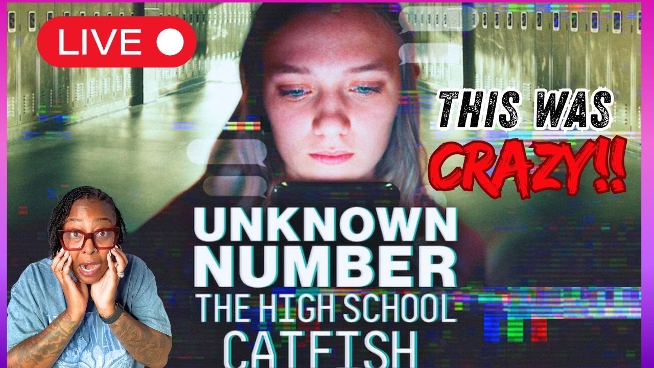 Netflix Documentary | Unknown Number High-school Catfish (Live Discussion)