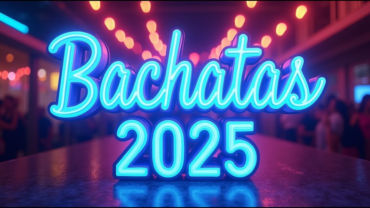 Bachatas Nuevas 2025 - Bachata Mix 2025 - Las Mas Bonitas Para Alegrar El Dia!!