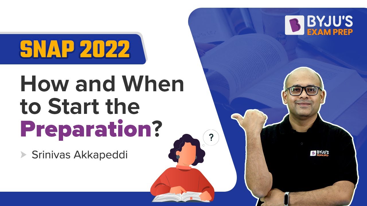 SNAP 2022 | How and When to Start the SNAP Preparation? | Crack SNAP 2022 Exam | BYJU'S Exam Prep