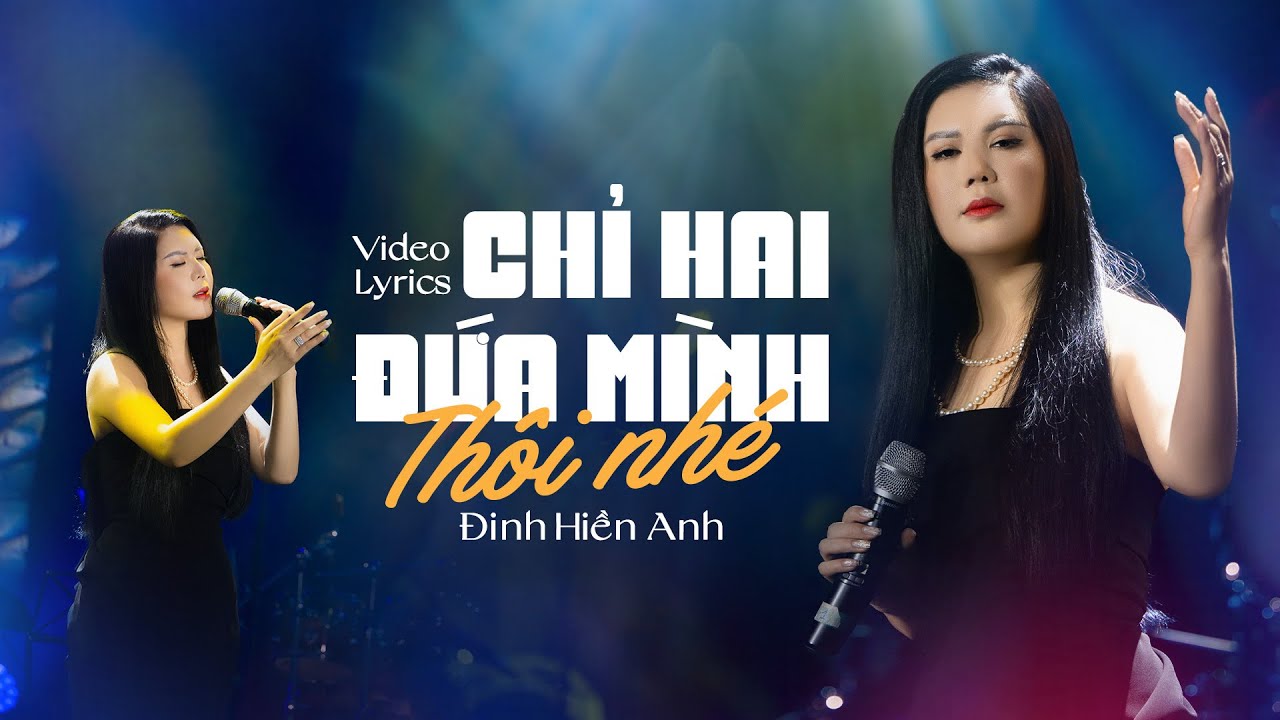 CHỈ HAI ĐỨA MÌNH THÔI NHÉ - ĐINH HIỀN ANH | VIDEO LYRICS